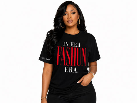 In Her FASHUN Era. Tee